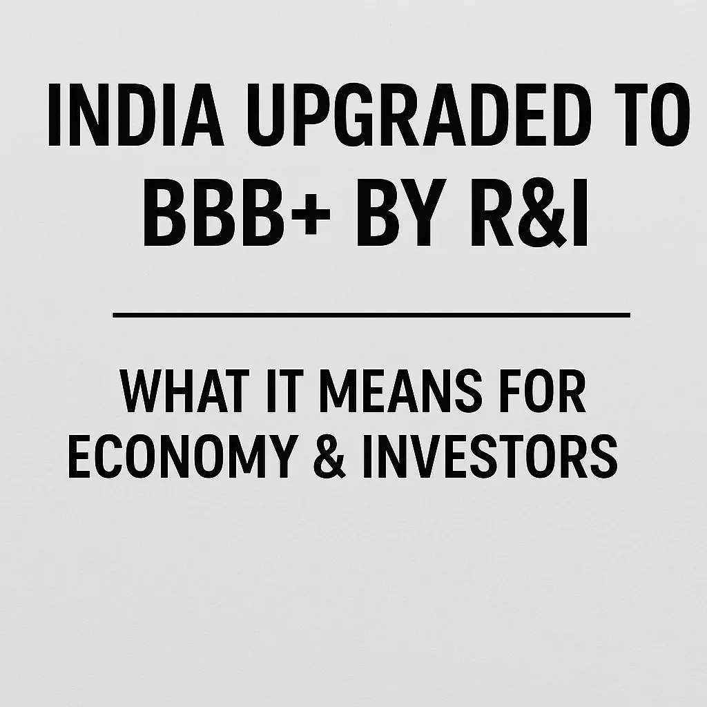 India Upgraded to BBB+ by R&I – What It Means for Economy & Investors
